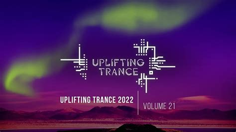 Uplifting Trance 2022 Vol 21 [full Set] Youtube