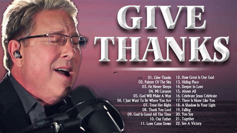 Give Thanks Don Moen Christian Worship Songs 2021Touching Praise And