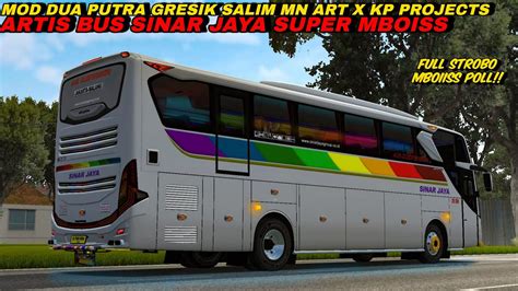 MOD BUSSID TERBARU SINAR JAYA TERBARU LIVERY MOD DUA PUTRA GRESIK SALIM