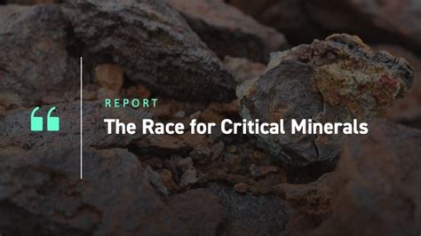 The Race For Critical Minerals