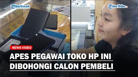 Apes Pegawai Toko Handphone Ini Dibohongi Oleh Pembeli Yang Pamit Ke