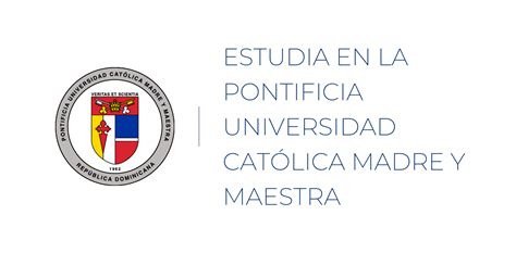 Estudia En La Pontificia Universidad Cat Lica Madre Y Maestra Pucmm