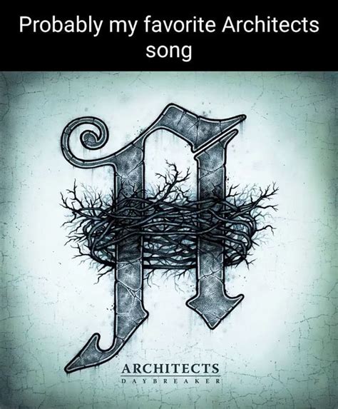 Probably My Favorite Architects Song ARCHITECTS DAYBREAKER IFunny