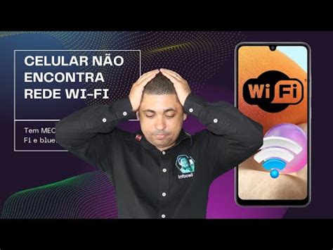 Wi Fi Do Celular N O Funciona Vamos Aprenda A Consertar E Saber O