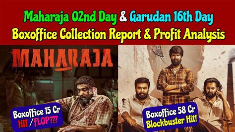 Maharaja 02nd Day Garudan 16th Day Boxoffice Collection Report Hit