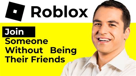 How To Join Someone On Roblox Without Being Their Friends 2024 Youtube