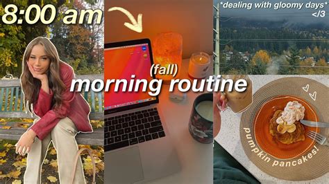 My Real Fall Morning Routine 2021 Pushing Through The Gloomy Weather