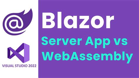 Asp Net Blazor Server Vs Webassembly Youtube