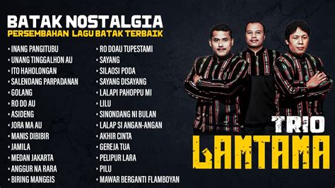 Album Kompilasi Batak Terbaik Trio Lamtama Lagu Batak Nostalgia