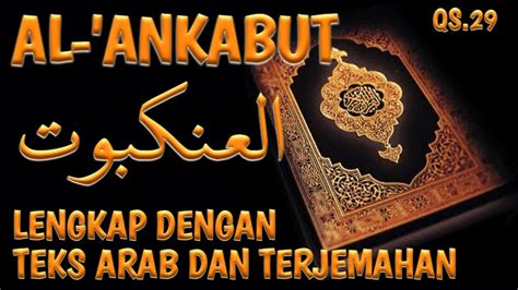 Qs Murottal Merdu Surat Al Ankabut Full Lengkap Dengan Teks Arab