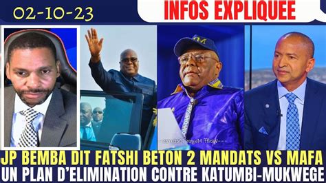 BEMBA TRAHIT DIT FATSHI 2 MANDATS VS MAFA UN PLAN D ELEMINATION DE