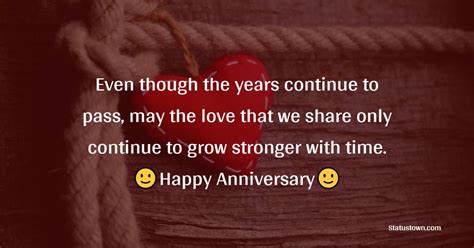 Even Though The Years Continue To Pass May The Love That We Share Only