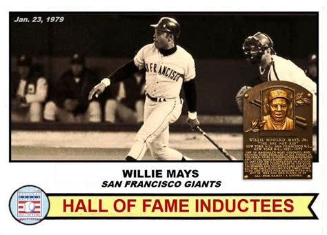 Jan Hall Of Fame Inductee Willie Mays Giants Willie Mays