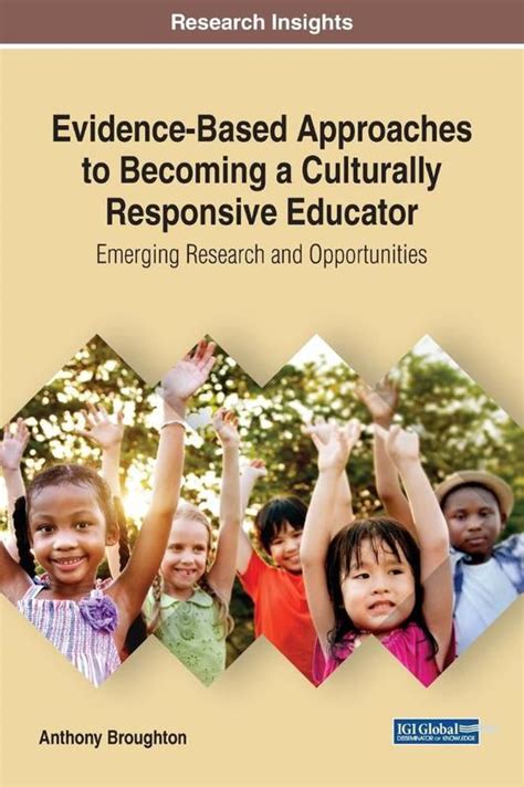 Evidence Based Approaches To Becoming A Culturally Responsive Educator