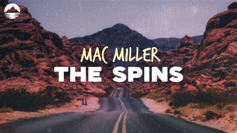 Mac Miller The Spins Lyrics Youtube