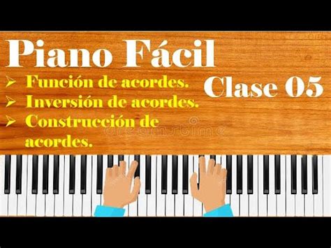 Piano F Cil Clase Los Acordes Y Sus Inversiones Como Tocar El