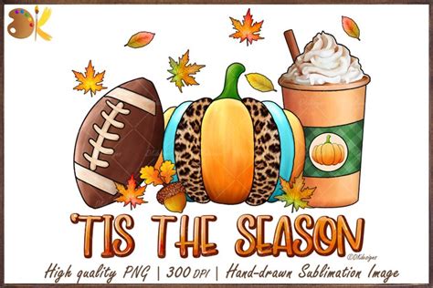 Fall Png Sublimation, Tis The Season Png, Fall Football Png