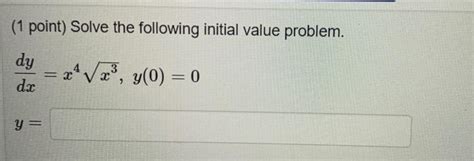 Solved 1 Point Solve The Following Initial Value Problem