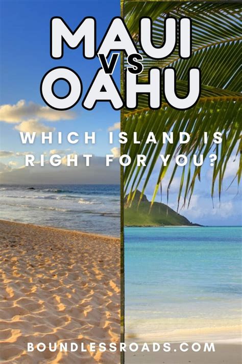 Maui Vs Oahu Choosing Your Hawaiian Paradise Boundless Roads