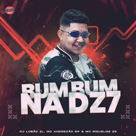 Bum Bum Na Dz7 Single By Dj Lobão Zl Spotify