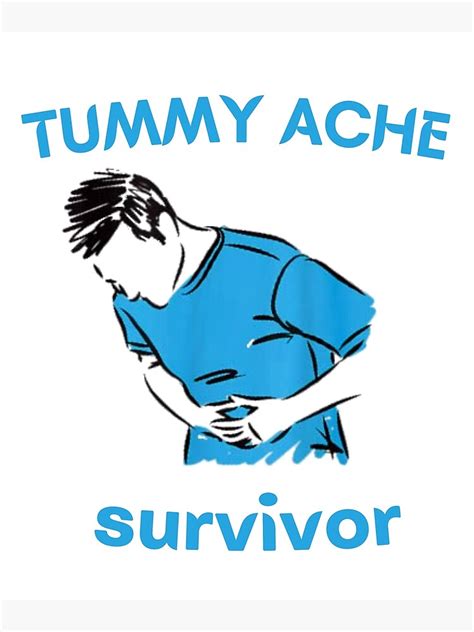 Tummy Ache Survivor Poster For Sale By Artbahlou Redbubble