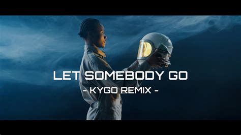 Coldplay Selena Gomez Let Somebody Go Kygo Remix Lyric Video