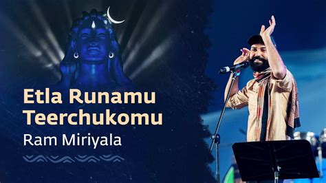 Etla Runamu Theerchukomu Ram Miriyala With Soundsofisha Live At