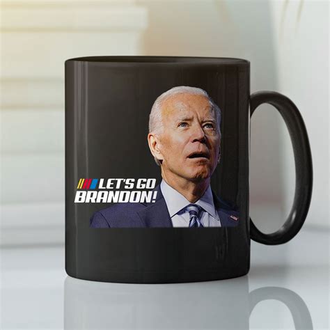 Let S Go Bradon Mug Fuck Joe Biden