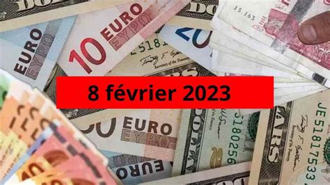 Devises taux de change en Algérie du dinar devant leuro actualisé ce