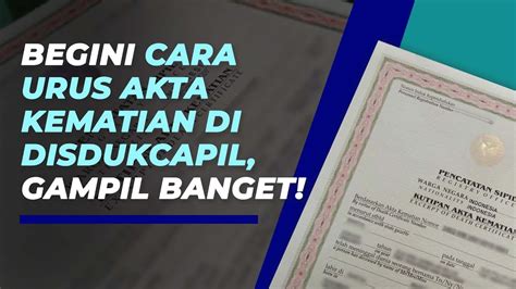 Begini Tata Cara Mengurus Akta Kematian Catat Youtube