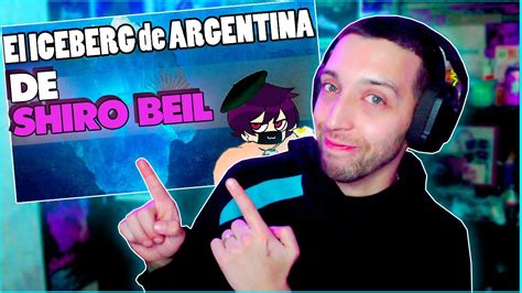 Reaccionamos A El Iceberg De Argentina De Shiro Beil Youtube