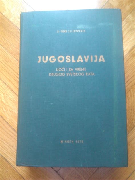 Jugoslavija Uoci I Za Vreme 2 Svetskog Rata LJOTICEVCI Kupindo