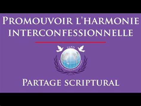 Promouvoir L Harmonie Interconfessionnelle Partage Scriptural