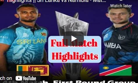 ICC Cricket World Cup T20 Match Highlights: Sri Lanka v Namibia - 18 ...