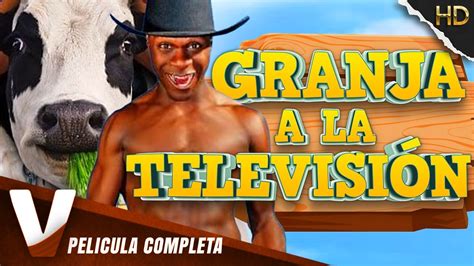 GRANJA A LA TELEVISIÓN HD PELICULA COMPLETA DE COMEDIA EN ESPANOL