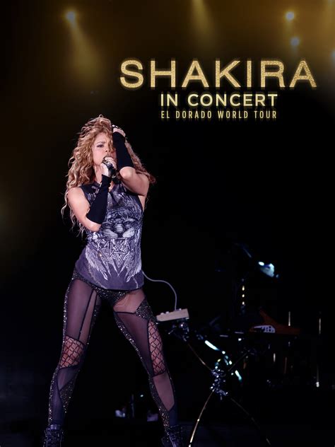 Prime Video Shakira In Concert El Dorado World Tour