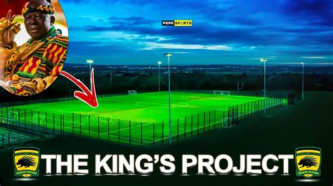 Latest Update The Kings Project Of Asante Kotoko Ongoing With