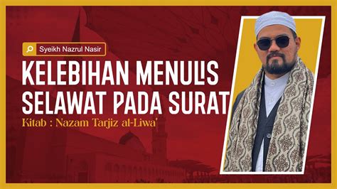 Kelebihan Menulis Selawat Pada Surat Syeikh Nazrul Nasir YouTube