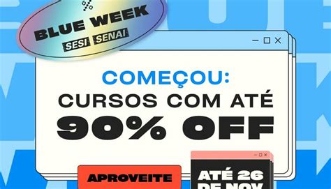 Blue Week Sesi Senai Matr Culas Abertas Para Os Cursos T Cnicos