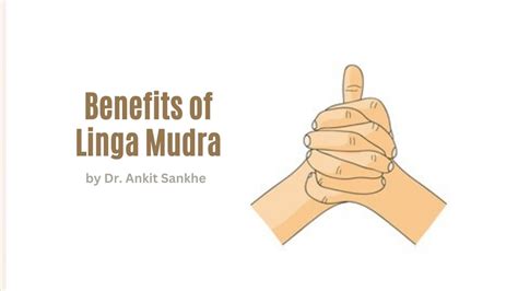 Benefits Of Linga Mudra And How To Do It By Dr Ankit Sankhe First