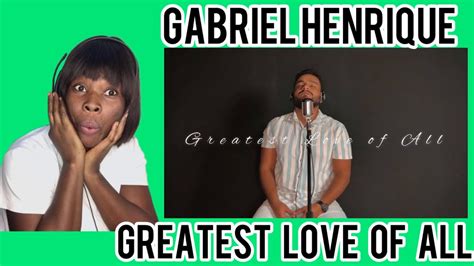 WOW Gabriel Henrique Greatest Love Of All First Time Reaction YouTube