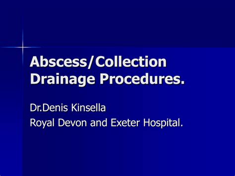 Abscess/Collection Drainage Procedures.