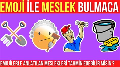 Meslekleri Bulmak Hiç Kolay Olmayacak EMOJİLERLE MESLEK BULMACA