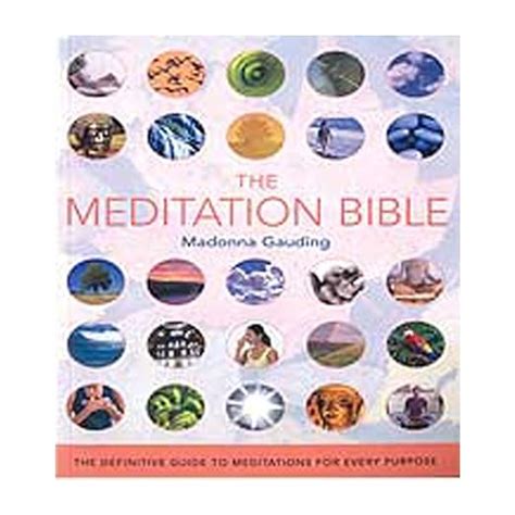 The Meditation Bible The Definitive Guide To Meditations For Every Purpose Volume 5 Mind