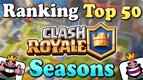 Ranking All 50 Clash Royale Seasons Youtube