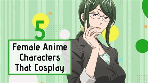 5 Female Anime Characters That Cosplay - Ko-fi ️ Where creators get ...