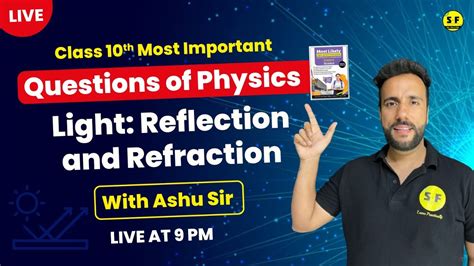 Most Important Questions Of Physics Class 10th Live Light Reflection And Refraction With Ashu