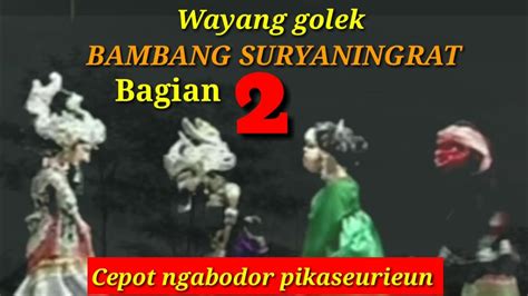 Wayang Golek Bambang Suryaningrat Bagian Dalang Asep Sunandar Sunarya