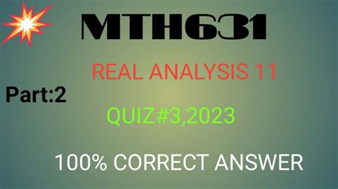 Mth631 Quiz No3part 2 Solution Fall Correct Solution Real Analysis