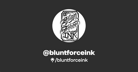 Bluntforceink Twitter Instagram Tiktok Linktree